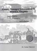 County Manager Government in Henrico, Virginia book.