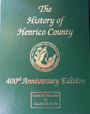 The History of Henrico County - Hard Cover edition.